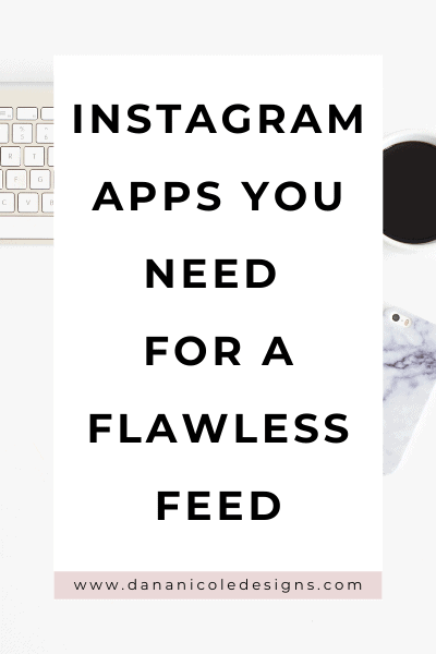 image with text overlay: Instagram apps you need for a flawless feed