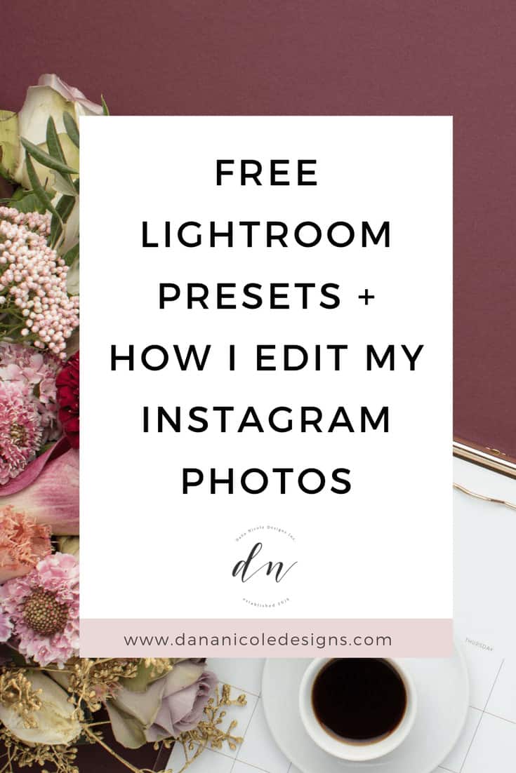 image with text overlay: free lightroom presets + how I edit my instagram photos
