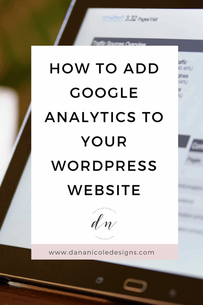 How To Easily Set Up Google Analytics For Your WordPress Website - Dana ...