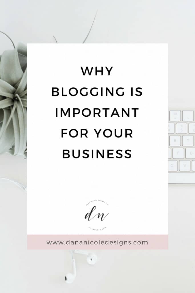 image with text overlay: why blogging is important for your business