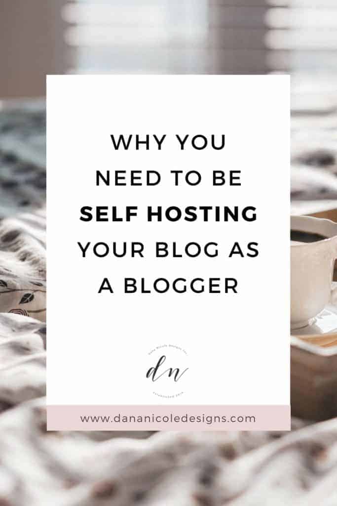 image with text overlay: why you need to be self hosting your blog as a blogger