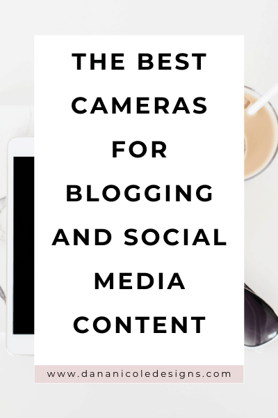 image with text overlay: the best cameras for blogging and social media content
