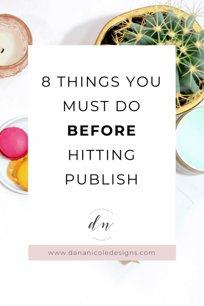 An image with text overlay that says: 8 things you must do before hitting publish