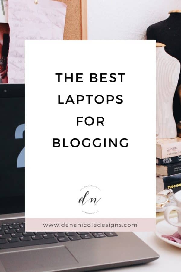 6 of The Best Laptops for Blogging [A Pro Blogger's Top Picks]