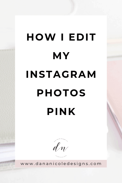 Photo with text overlay that says: How i edit my instagram photos pink