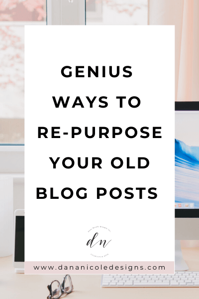 image with text overlay: genuis ways to repurpose your old blog posts