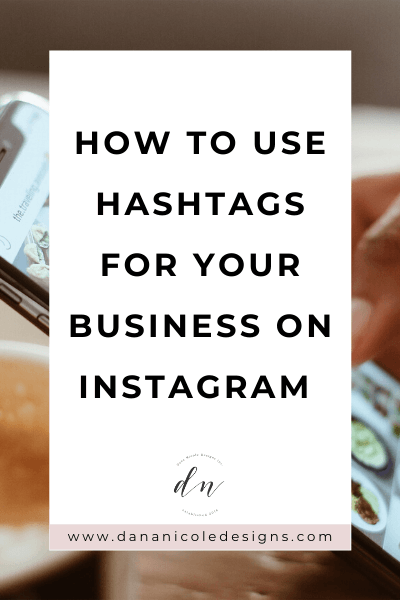 image with text overlay: how to use hashtags for your business on instagram