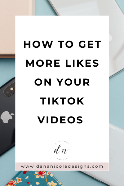 image with text overlay: how to get more likes on your tiktok videos