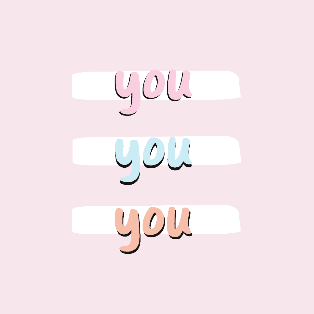 A pink square with the word "YOU" written three times in pink, blue and orange writing