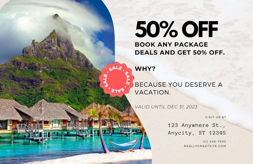A mockup flyer that reads: 50% off. Book any package deals and get 50% off. Why? Because you deserve a vacation. valid until dec 31, 2023.