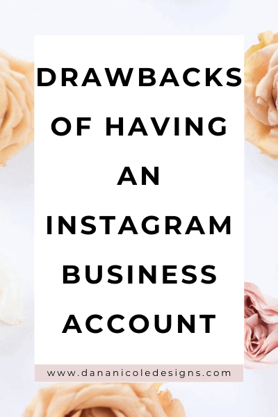 image with text overlay: drawbacks of having an Instagram business account