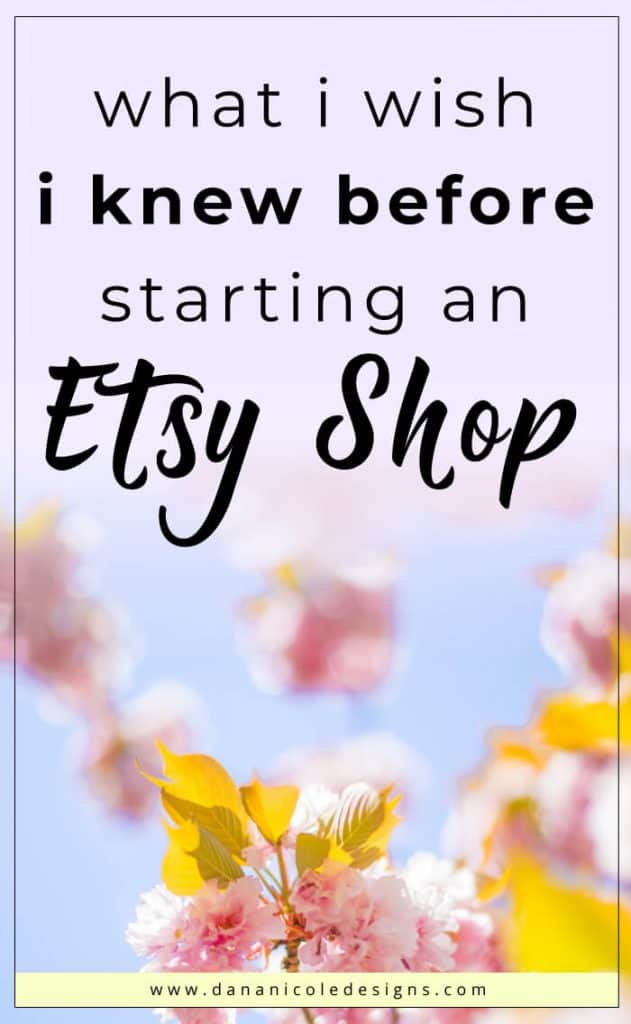 Image with text overlay: what I wish I knew before starting an Etsy shop