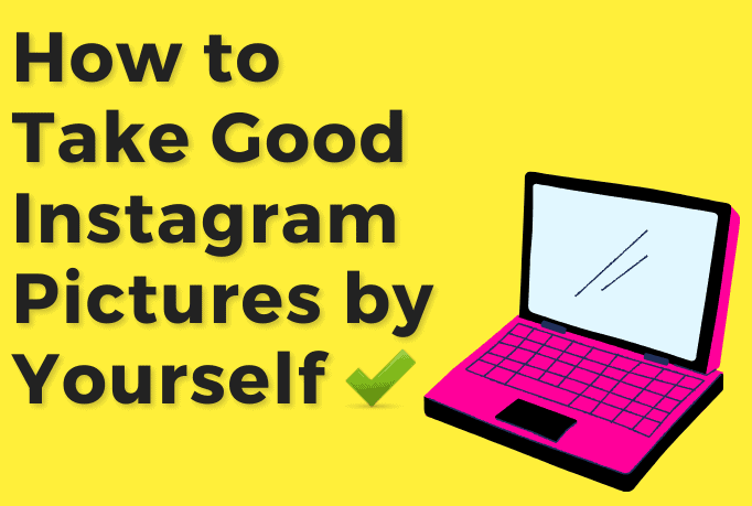 A pink cartoon laptop with text beside that reads "How to take good instagram pictures by yourself".