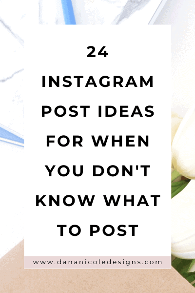 image with text overlay: 24 instagram post iedas for when you don't know what to post