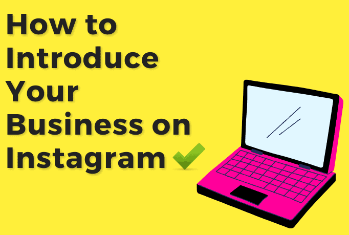 A pink cartoon laptop with text beside that reads "how to introduce your business on instagram".