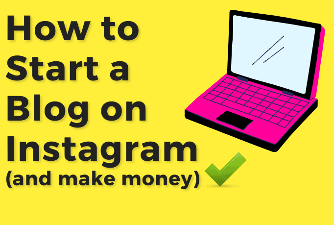 A pink cartoon laptop with text beside that reads "how to start a blog on instagram and make money".